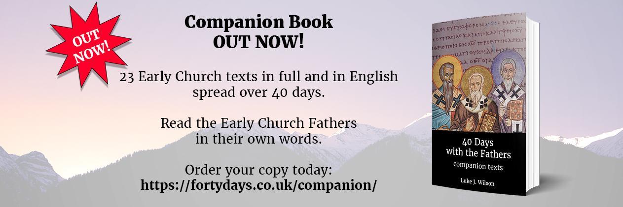 40 Days with the Fathers: Companion Texts out now!